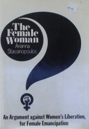 The Female Woman (Arianna Stassinopoulos)