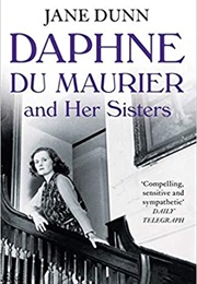 Daphne Du Maurier and Her Sisters (Jane Dunn)