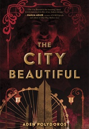 The City Beautiful (Aden Polydoros)