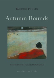 Autumn Rounds (Jacques Poulin)
