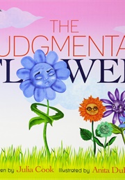 The Judgmental Flower (Julia Cook)