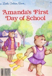 Amanda's First Day of School (Joan Goodman)