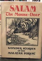 Salam the Mouse-Deer: Wonder Stories of the Malayan Forest (A. Hillman & W. W. Skeat)