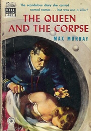 The Queen & the Corpse (Max Murray)