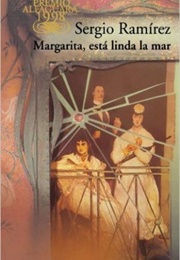 Margarita Está Linda La Mar (Sergio Ramírez)