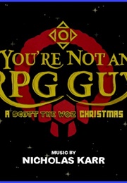 You're Not a Rpg Guy: A Scott the Woz Christmas (2020)