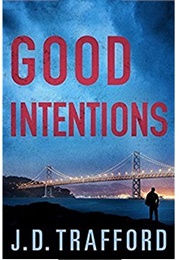 Good Intentions (J.D. Trafford)