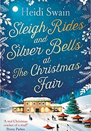 Sleigh Rides and Silver Bells at the Christmas Fair (Heidi Swain)