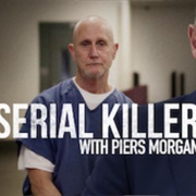Serial Killer With Piers Morgan