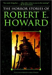The Horror Stories of Robert E. Howard (Robert E. Howard)