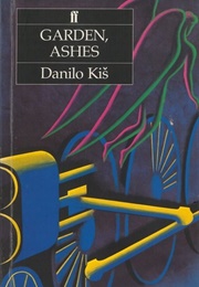 Garden, Ashes (Danilo Kiš)