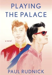 Playing the Palace (Paul Rudnick)