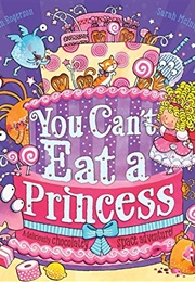 You Can&#39;t Eat a Princess! (Gillian Rogerson)