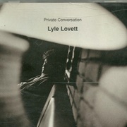 Private Conversation - Lyle Lovett