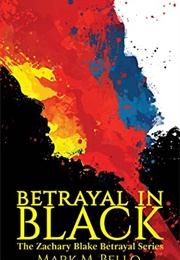 Betrayal in Black (Mark M. Bello)