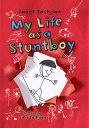My Life as a Stuntboy (Janet Tashjian)