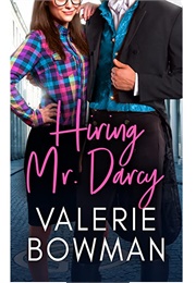 Hiring Mr. Darcy (Valerie Bowman)