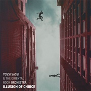 Yossi Sassi & the Oriental Rock Orchestra - Illusion of Choice