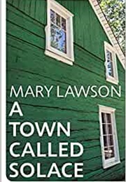 A Town Called Solace (Mary Lawson)