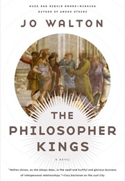 The Philosopher Kings (Jo Walton)