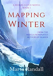 Mapping Winter (Marta Randall)