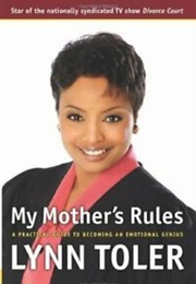 My Mother&#39;s Rules (Lynn Toler)