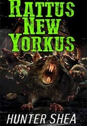Rattus New Yorkus (Hunter Shea)