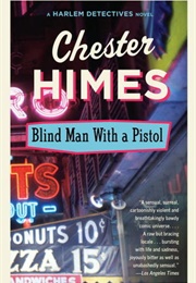 Blind Man With a Pistol (Chester Himes)