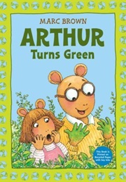 Arthur Turn Green (Marc Brown)