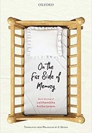 On the Far Side of Memory (Lalithambika Antharjanam)
