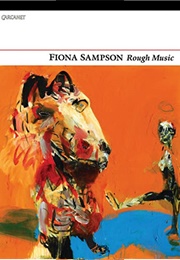 Rough Music (Fiona Sampson)