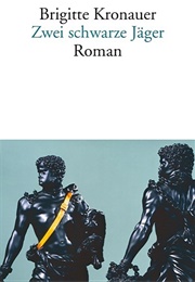 Zwei Schwarze Jäger (Brigitte Kronauer)