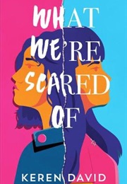 What We&#39;re Scared of (Keren David)