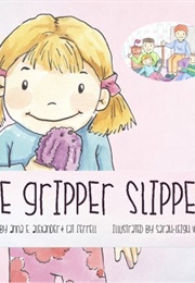 The Gripper Slipper (Anna Alexander)