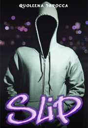 Slip (Quoleena Sbrocca)