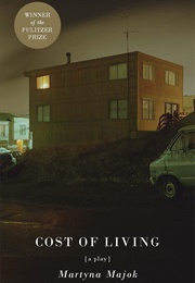Cost of Living (Martyna Majok)