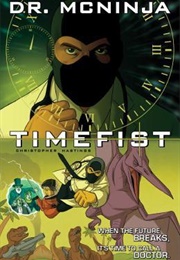 Dr. McNinja: Timefist (Christopher Hastings)
