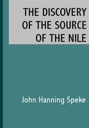 The Discovery of the Source of the Nile (John Hanning Speke)