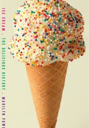 Ice Cream: The Delicious History (Marilyn Powell)