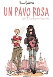 Un Pavo Rosa (Acto I): ¿A Quién Llamas Tú Dulcinea? (Diana Gutiérrez)