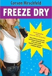 Freeze Dry (Corson Hirschfeld)