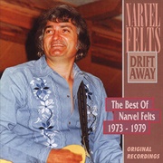 Narvel Felts - Drift Away: The Best of Narvel Felts