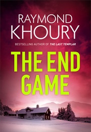 The End Game (Raymond Khoury)