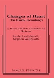 Changes of Heart (Pierre De Marivaux)
