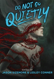 Do Not Go Quietly (Lesley Conner and Jason Sizemore)