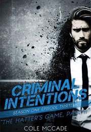 The Hatter's Game: Part 2 (Cole McCade)