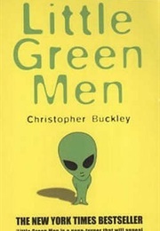 Little Green Men (Christopher Buckley)