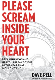 Please Scream Inside Your Heart (Dave Pell)