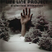 Life Line Project - Distorted Memories