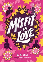 Misfit in Love (S.K. Ali)